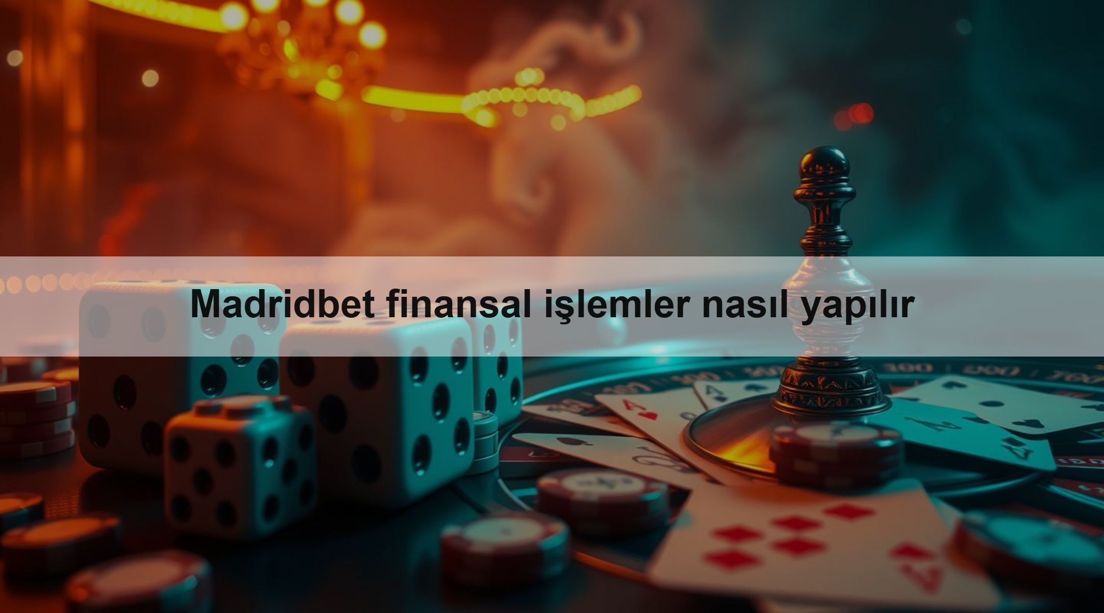 Madridbet finansal işlemler nasıl yapılır