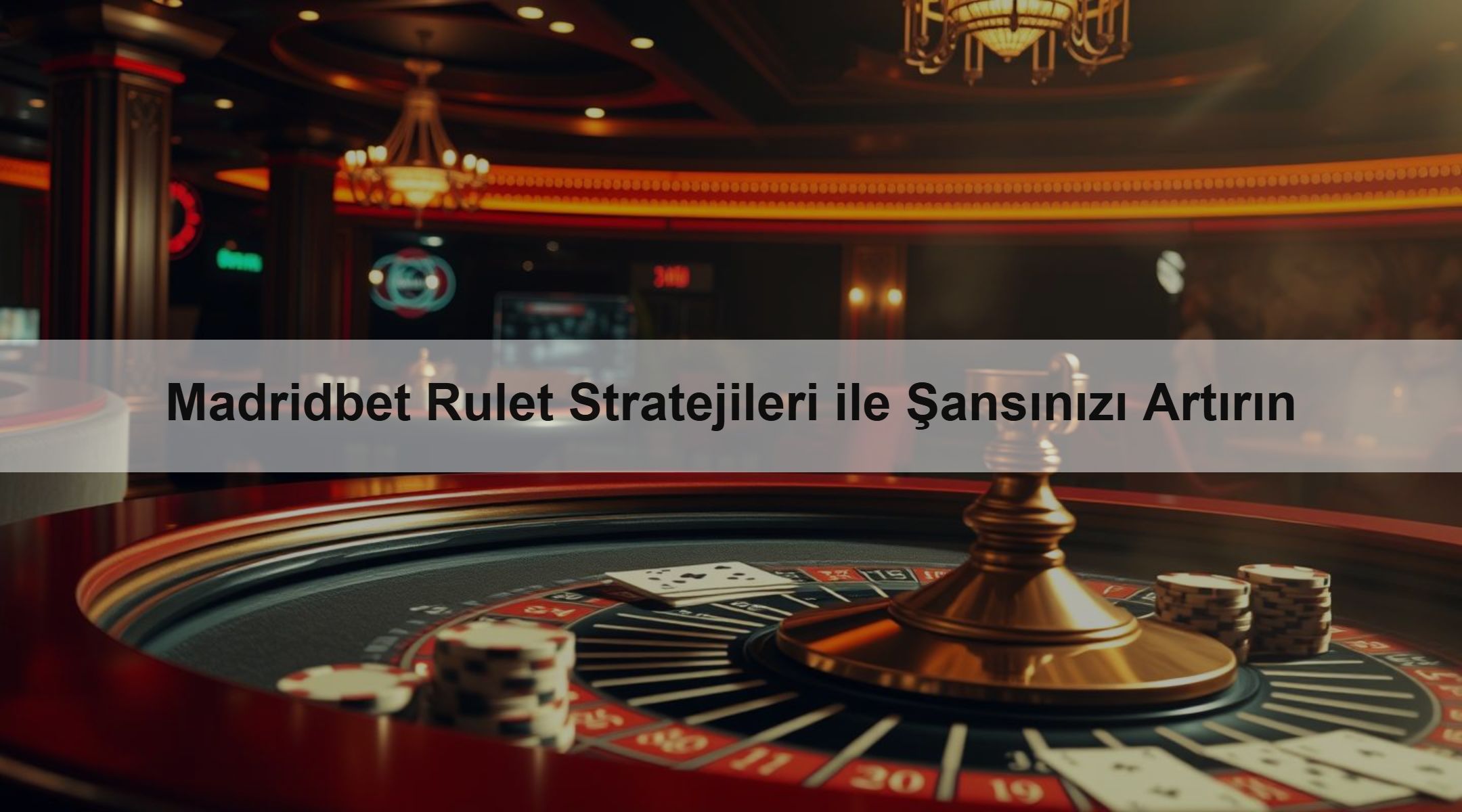 Madridbet Rulet Stratejileri ile Şansınızı Artırın