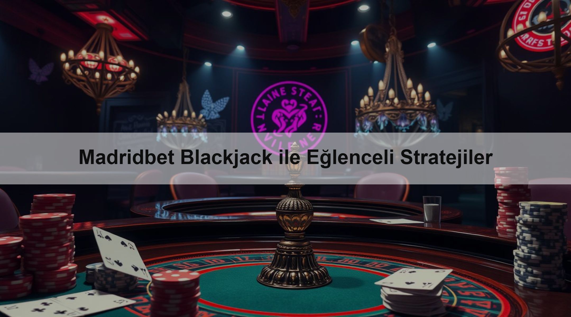Madridbet Blackjack ile Eğlenceli Stratejiler