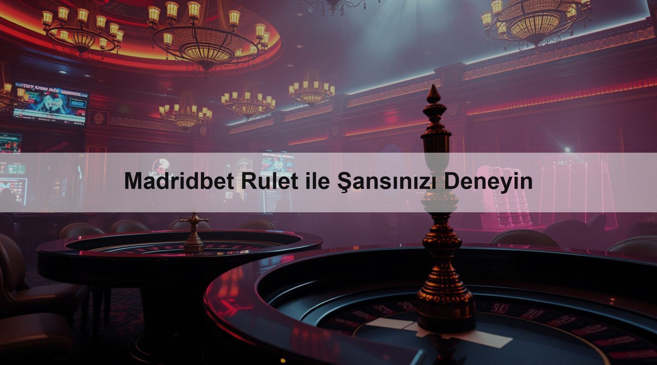 Madridbet Rulet ile Şansınızı Deneyin